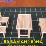 Hướng dẫn cách làm bộ bàn ghế từ tăm tre